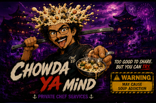 Chef Ted holding a bowl of chowder with neon warning label and Chowda Ya Mind artwork.